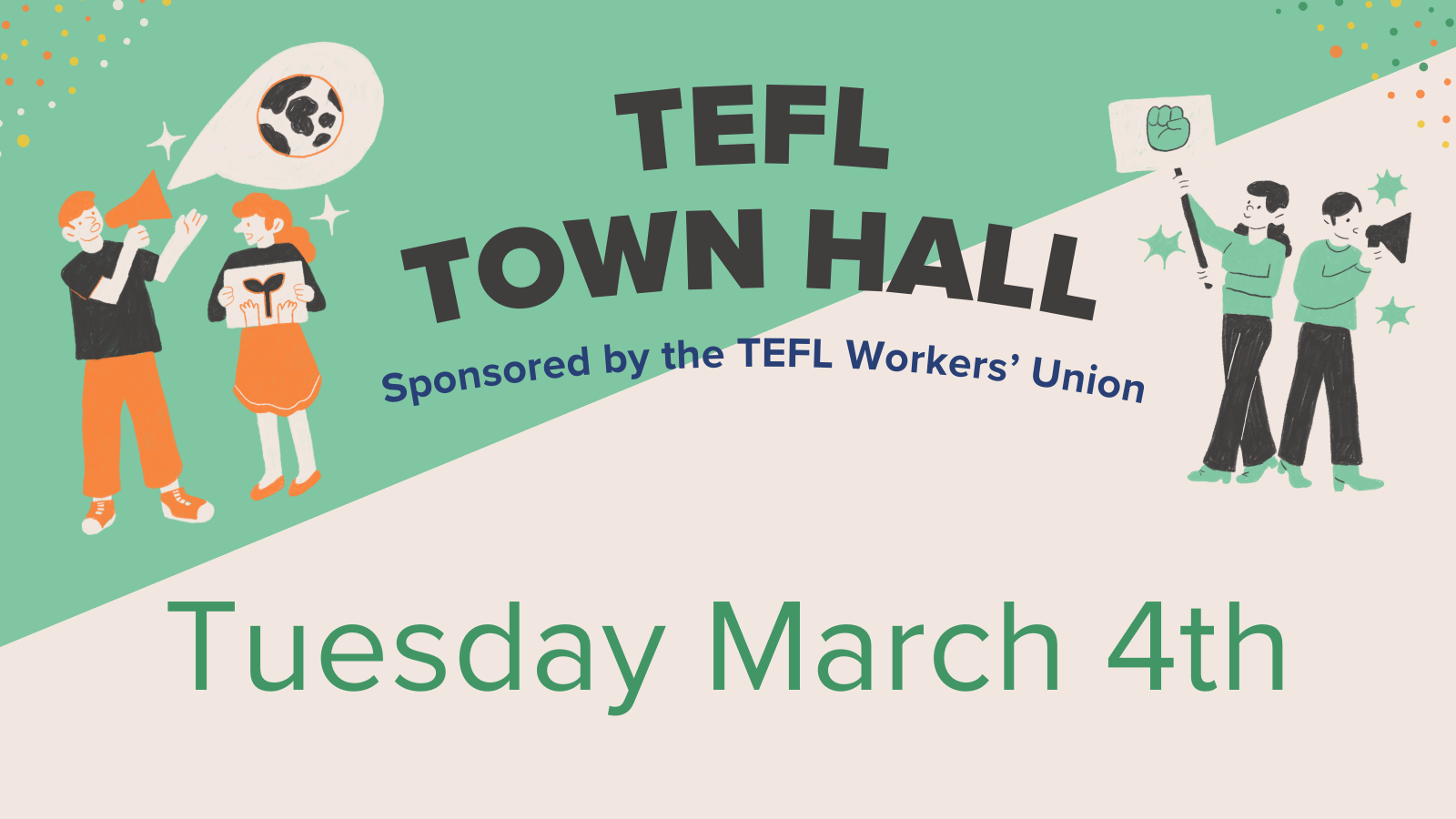 Image reads: TEFL Town Hall. Sponsored by the TEFL Workers Union. Tuesday March 4th.